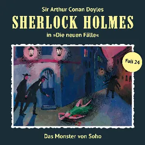 Pochette de Sherlock Holmes: Die Neuen Fälle - Fall 24: Das Monster von Soho de Sir Arthur Conan Doyle