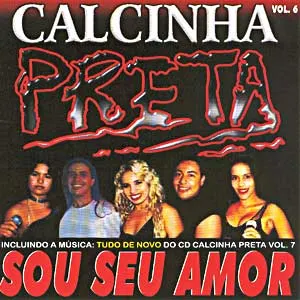 Pochette de Volume 6 de Calcinha Preta