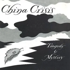 Pochette de Tragedy and Mystery de China Crisis