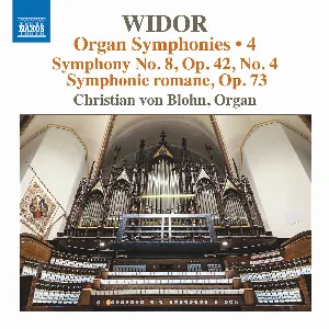 Pochette Organ Symphonies • 4: Symphony no. 8, op. 42 no. 4 / Symphonie romane, op. 73