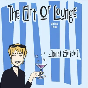 Pochette de The Art of Lounge, Volume 3 de Janet Seidel