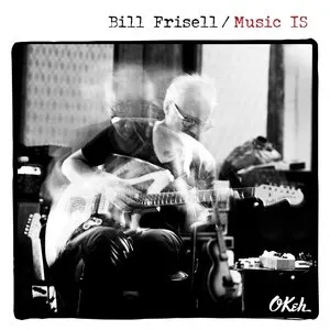 Pochette de Music IS de Bill Frisell