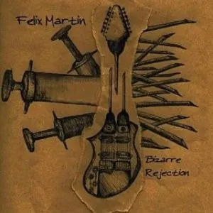 Pochette de Bizarre Rejection de Felix Martin