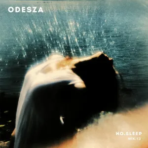Pochette de NO.SLEEP - Mix 13 de ODESZA