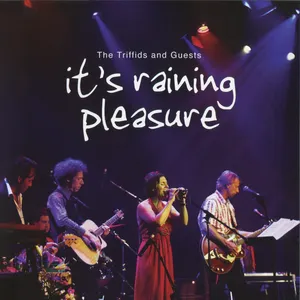 Pochette de It's Raining Pleasure de The Triffids