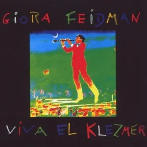 Pochette de Viva El Klezmer de Giora Feidman