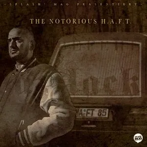 Pochette de The Notorious H.A.F.T. de Haftbefehl