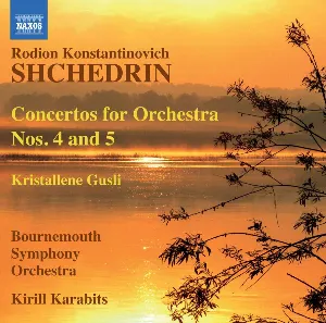 Pochette de Concertos for Orchestra nos. 4 and 5 / Kristallene Gusli de Rodion Shchedrin - Kirill Karabits - Bournemouth Symphony Orchestra