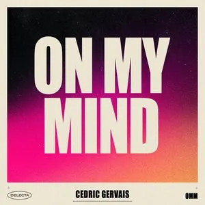 Pochette de On My Mind de Cedric Gervais
