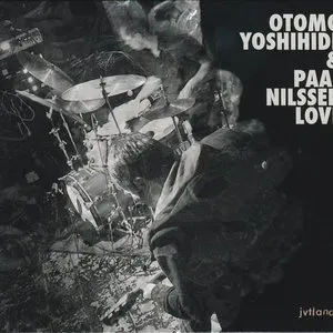 Pochette de Otomo Yoshihide & Paal Nilssen Love de Paal Nilssen-Love - Otomo Yoshihide
