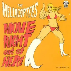 Pochette de Move Right Outta Here de The Hellacopters