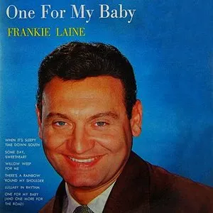 Pochette de One for My Baby de Frankie Laine
