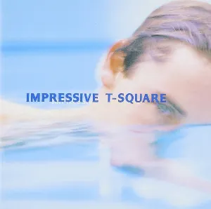 Pochette de IMPRESSIVE de T‐SQUARE