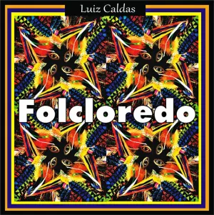 Pochette de Folcloredo de Luiz Caldas