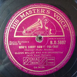 Pochette de Who Sorry Now / My Melancholy Baby de Glenn Miller and His Orchestra
