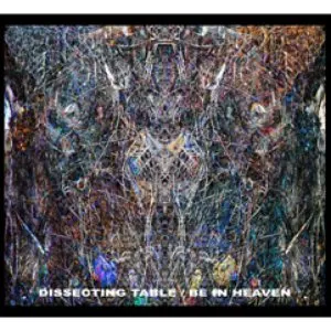 Pochette de Be in Heaven de Dissecting Table