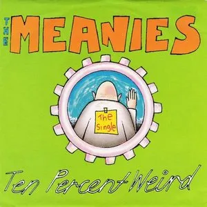 Pochette de Ten Percent Weird de The Meanies