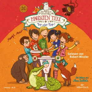 Pochette de Die Schule der magischen Tiere 5 - Top oder Flop! de Margit Auer