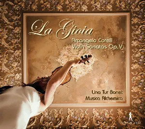 Pochette La gioia: Violin Sonatas, op. V