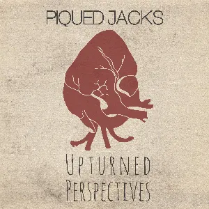 Pochette de Upturned Perspectives de Piqued Jacks