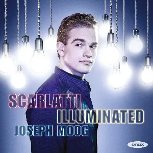 Pochette de Scarlatti Illuminated de Domenico Scarlatti - Joseph Moog