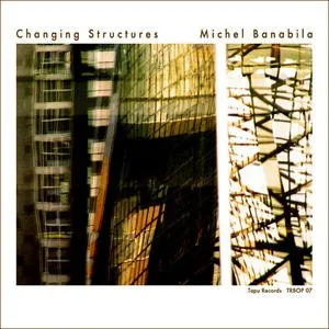 Pochette de Changing Structures de Michel Banabila