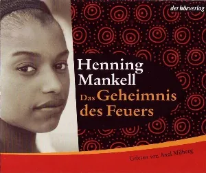 Pochette de Das Geheimnis des Feuers de Henning Mankell - Axel Milberg