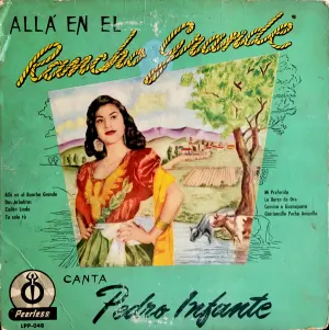 Pochette de Allá en el Rancho Grande de Pedro Infante