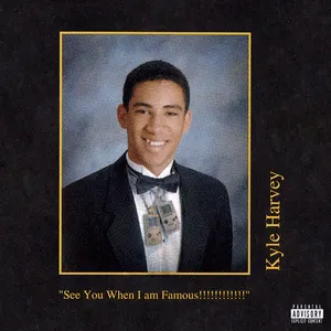 Pochette de See You When I am Famous!!!!!!!!!!!! de KYLE