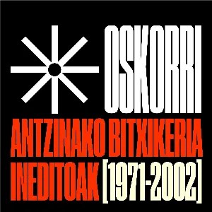 Pochette de Antzinako bitxikeria ineditoak (1971 - 2002) de Oskorri