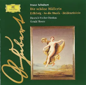Pochette Die schöne Müllerin / Erlkönig / An die Musik / Heidenröslein