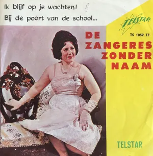 Pochette de Ik blijf op je wachten! / Bij de poort van de school... de Zangeres Zonder Naam