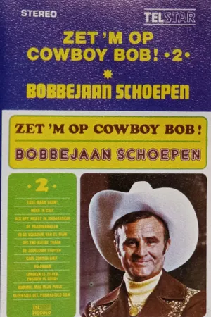 Pochette de Zet ’m op cowboy Bob! •2• de Bobbejaan Schoepen