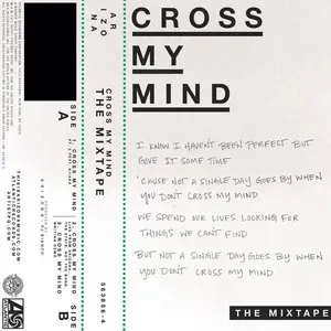 Pochette de Cross My Mind: The Mixtape de A R I Z O N A
