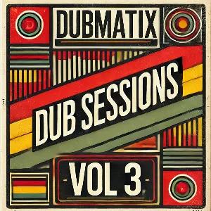 Pochette de The Dub Sessions, Vol. 3 de Dubmatix