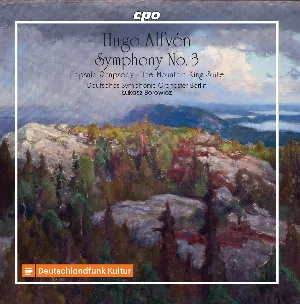 Pochette de Symphony no. 3 / Uppsala Rhapsody / The Mountain King Suite de Deutsches Symphonie‐Orchester Berlin - Łukasz Borowicz - Hugo Alfvén