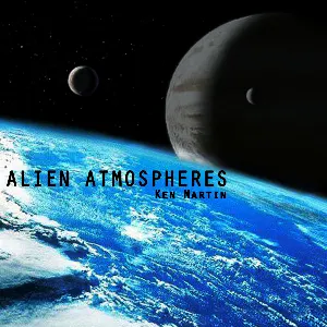 Pochette de Alien Atmospheres de Ken Martin