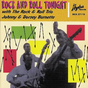 Pochette Johnny & Dorsey Burnette: Rock and Roll Tonight With the Rock & Roll Trio