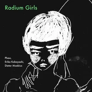 Pochette de Radium Girls de Dieter Moebius