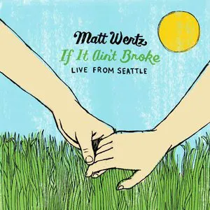 Pochette If It Ain't Broke: Live From Seattle