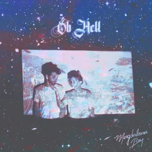 Pochette de Oh Hell de Magdalena Bay