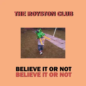 Pochette de Believe It or Not de The Royston Club