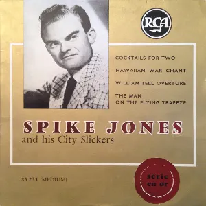 Pochette de Cocktails for Two / Hawaiian War Chant / William Tell Overture / The Man on the Flying Trapeze de Spike Jones and His City Slickers