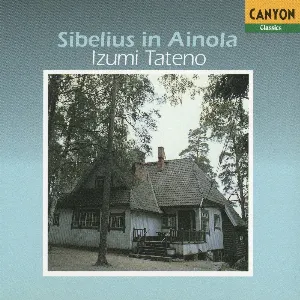 Pochette de Sibelius in Ainola de Izumi Tateno - Jean Sibelius
