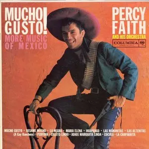 Pochette de Mucho Gusto! More Music of Mexico de Percy Faith - Percy Faith Orchestra