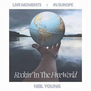 Pochette de Live Moments (In Europe) - Rockin’ in the Free World de Neil Young