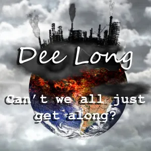 Pochette de Can't We All Just Get Along de Dee Long