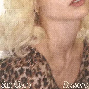 Pochette de Reasons de San Cisco