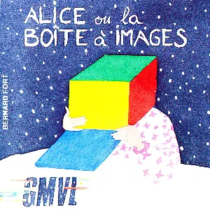 Pochette de Alice ou la boîte à images de Bernard Fort