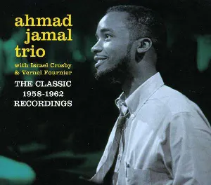 Pochette de The Classic 1958-62 Recordings de The Ahmad Jamal Trio
